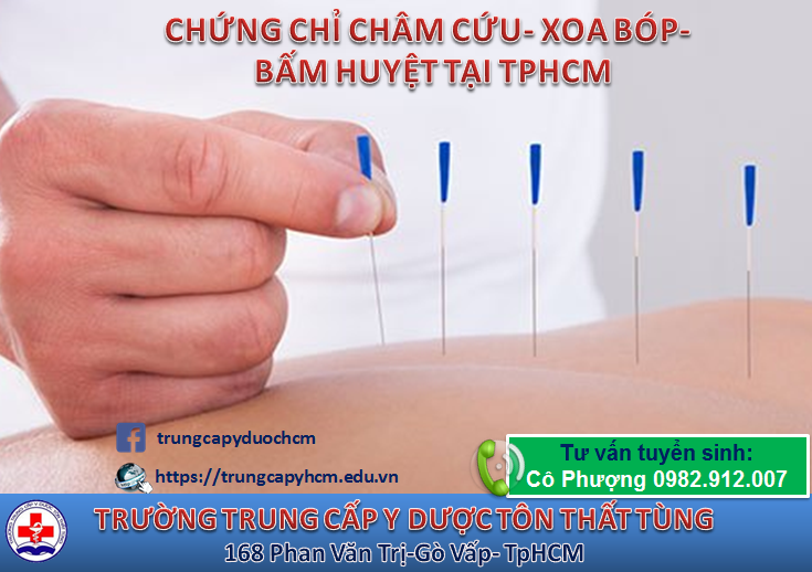 HỌC CHỨNG CHỈ CHÂM CỨU XOA BÓP BẤM HUYỆT Ở ĐÂU TPHCM?