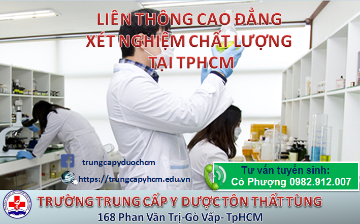 LIÊN THÔNG CAO ĐẲNG XÉT NGHIỆM CHẤT LƯỢNG Ở TPHCM