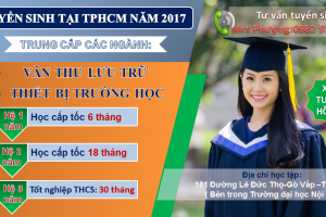 Địa chỉ học trung cấp văn thư lưu trữ, thiết bị trường học tại TpHCM