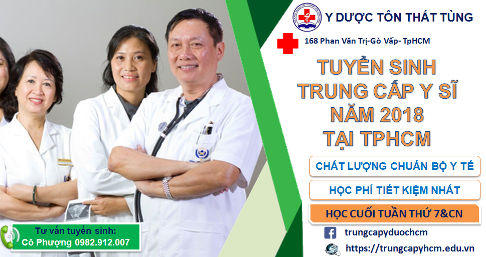 HỌC TRUNG CẤP Y SĨ ĐA KHOA TẠI TPHCM ĐẢM BẢO CHẤT LƯỢNG ĐẦU RA