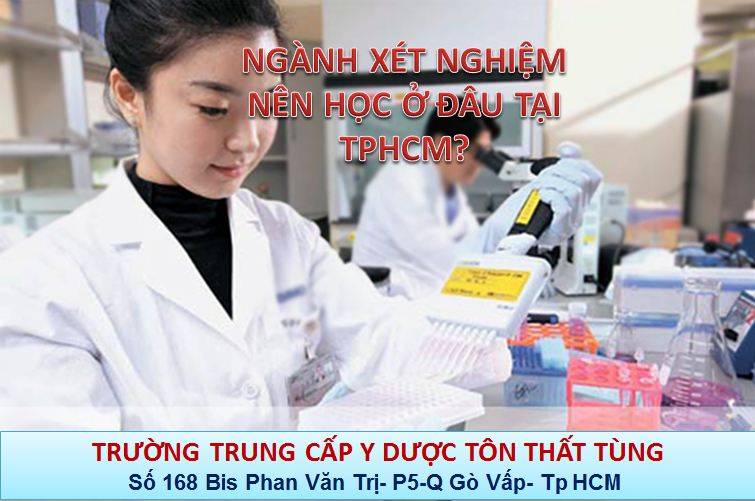 NƠI ĐÀO TẠO KỸ THUẬT VIÊN XÉT NGHIỆM TỐT NHẤT TPHCM