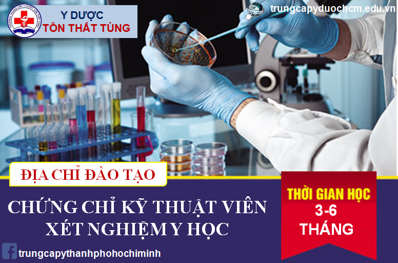 KHÓA HỌC Y TẾ NGẮN HẠN: KỸ THUẬT VIÊN XÉT NGHIỆM