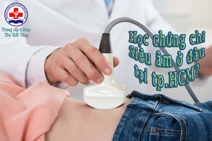 Học chứng chỉ Siêu âm ở đâu tại tp.HCM?
