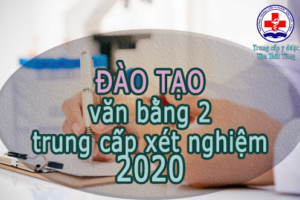 Đào tạo văn bằng 2 trung cấp xét nghiệm năm 2022