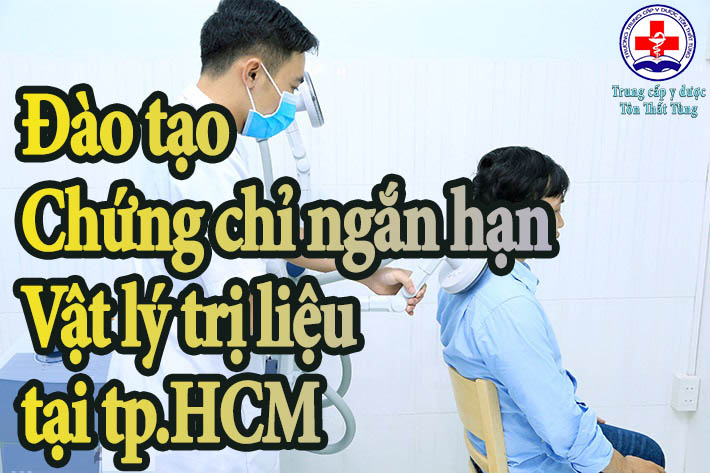 Đào tạo chứng chỉ ngắn hạn vật lý trị liệu tại tp.HCM.