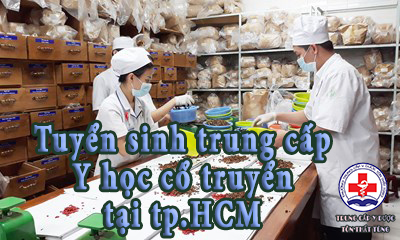 Tuyển sinh trung cấp y học cổ truyển tại tp.HCM.