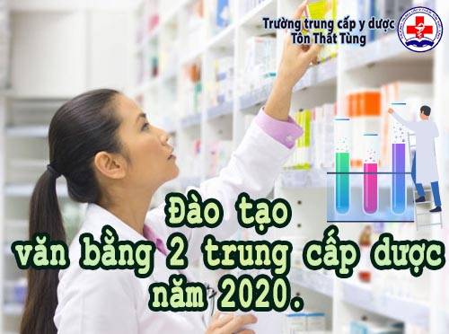 Đào tạo văn bằng 2 trung cấp dược năm 2021