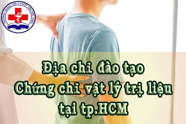 Địa chỉ đào tạo chứng chỉ vật lý trị liệu tại tp.HCM.