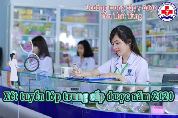 Xét tuyển lớp trung cấp dược năm 2021.