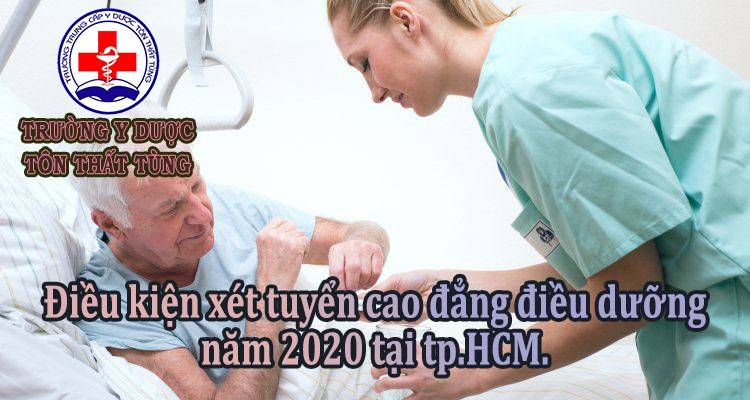 Điều kiện xét tuyển cao đẳng điều dưỡng năm 2021 tại tp.HCM.