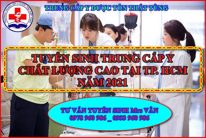 Tuyển sinh trung cấp y năm 2021 tại TP HCM. Y SĨ