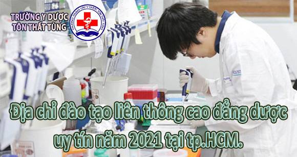 Địa chỉ đào tạo liên thông cao đẳng dược uy tín năm 2021 tại tp.HCM.
