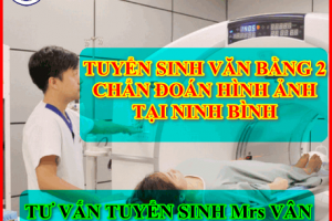 Học KTV chẩn đoán hình ảnh y học hệ Văn bằng 2 ở đâu tốt tại Ninh Bình