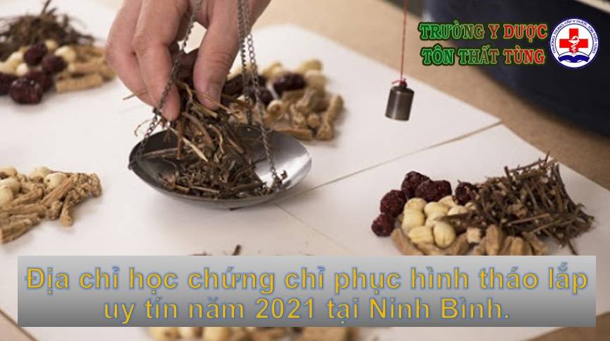Địa chỉ học chứng chỉ phục hình tháo lắp uy tín năm 2021 tại Ninh Bình.