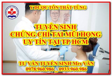 Lớp chứng chỉ Tai Mũi Họng cơ bản ở đâu tốt tại TPHCM năm 2022