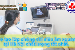 Đào tạo lớp chứng chỉ ngắn hạn siêu âm xquang tại Hà Nội tốt nhất.