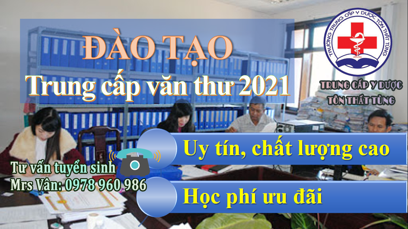 Tuyển sinh lớp trung cấp văn thư năm 2021 uy tín. Trung cấp văn thư