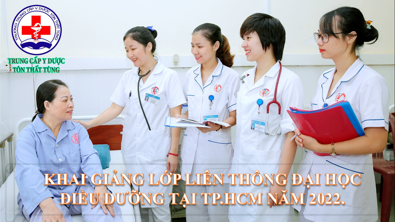 Khai giảng lớp liên thông đại học điều dưỡng tại tp.HCM năm 2022 chính quy.