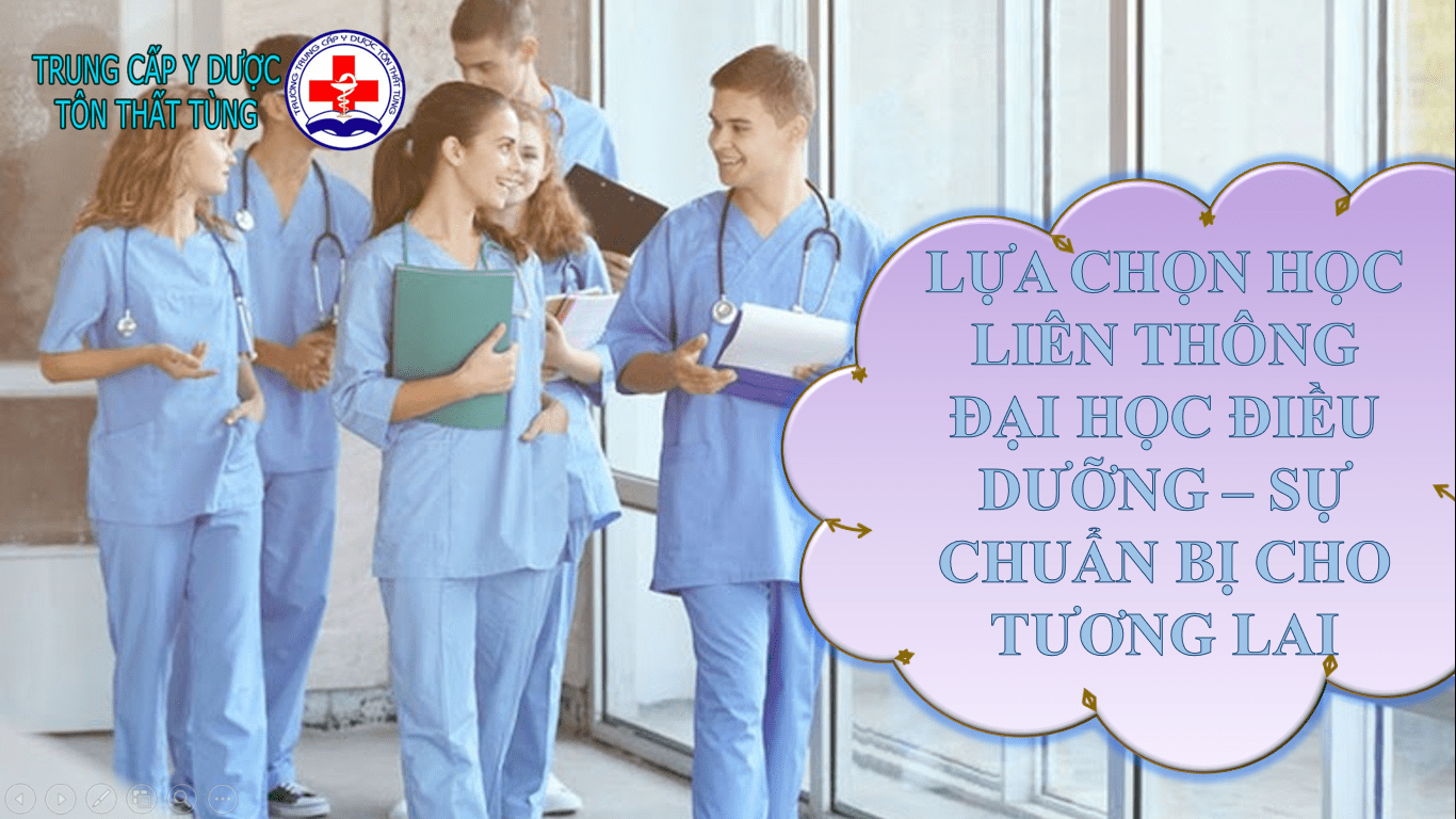 Lựa chọn học liên thông đại học điều dưỡng 2023 - sự chuẩn bị cho tương lai.