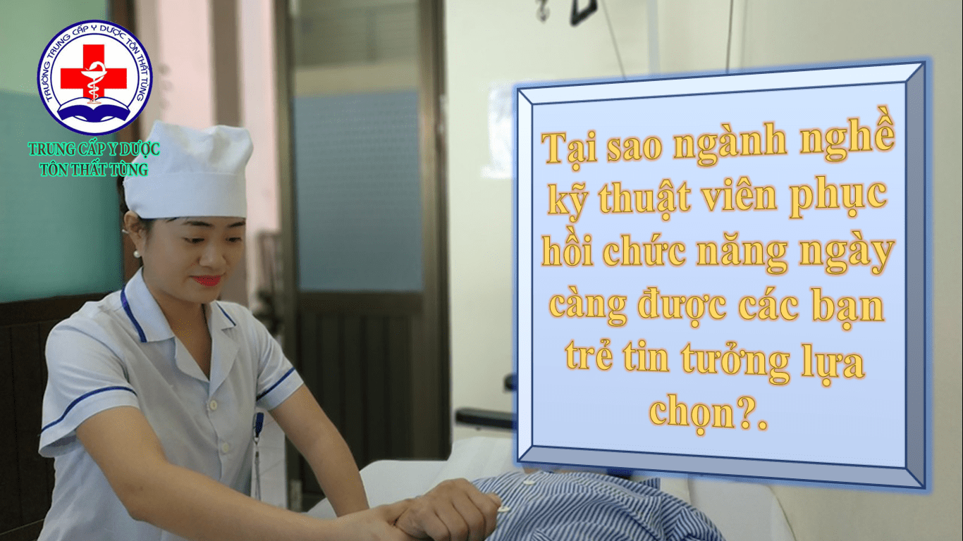 Tại sao ngành nghề kỹ thuật viên phục hồi chức năng ngày càng được các bạn trẻ tin tưởng lựa chọn?.